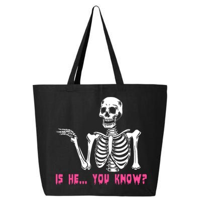 Skeleton Is He You Know Meme 25L Jumbo Tote