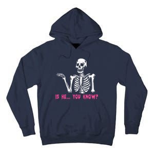 Skeleton Is He You Know Meme Tall Hoodie