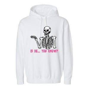 Skeleton Is He You Know Meme Garment-Dyed Fleece Hoodie