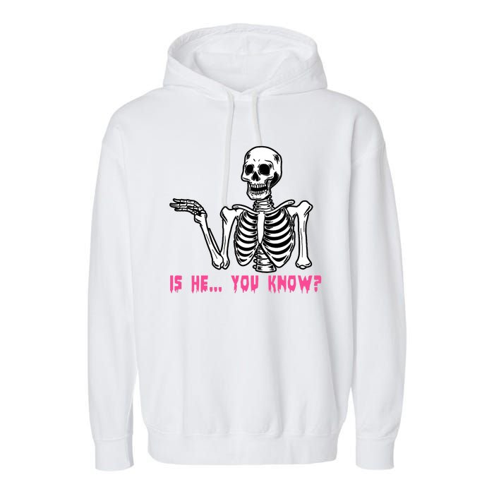 Skeleton Is He You Know Meme Garment-Dyed Fleece Hoodie