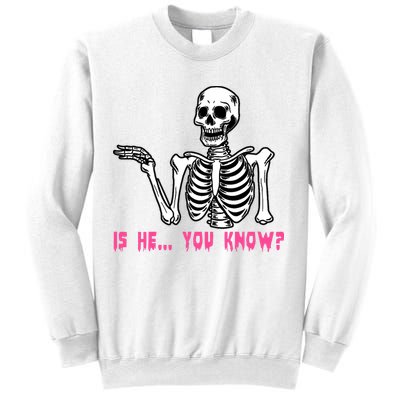 Skeleton Is He You Know Meme Sweatshirt