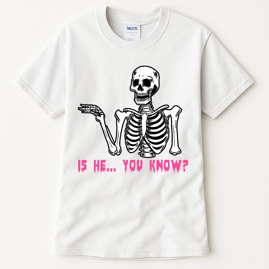 Skeleton Is He You Know Meme Tall T-Shirt