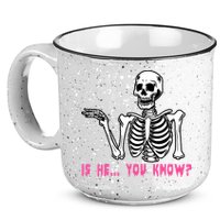 Skeleton Is He You Know Meme 15oz Campfire Ceramic Mug