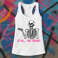 Skeleton Is He You Know Meme Womens Tank Top