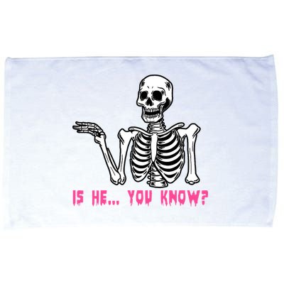 Skeleton Is He You Know Meme Microfiber Hand Towel