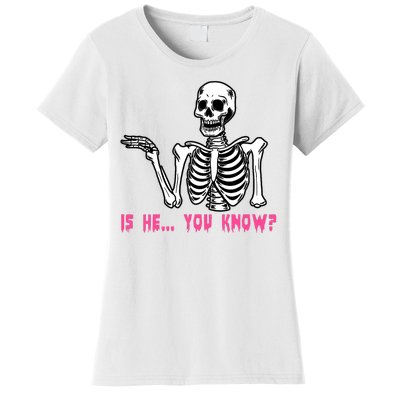 Skeleton Is He You Know Meme Women's T-Shirt