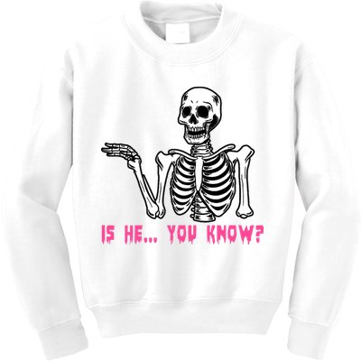Skeleton Is He You Know Meme Kids Sweatshirt
