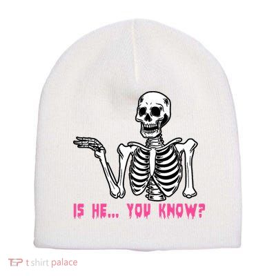 Skeleton Is He You Know Meme Short Acrylic Beanie