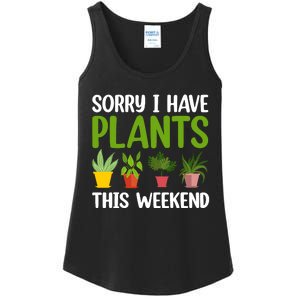 Sorry I Have Plants This Weekend Funny Plant Garden Lover Ladies Essential Tank