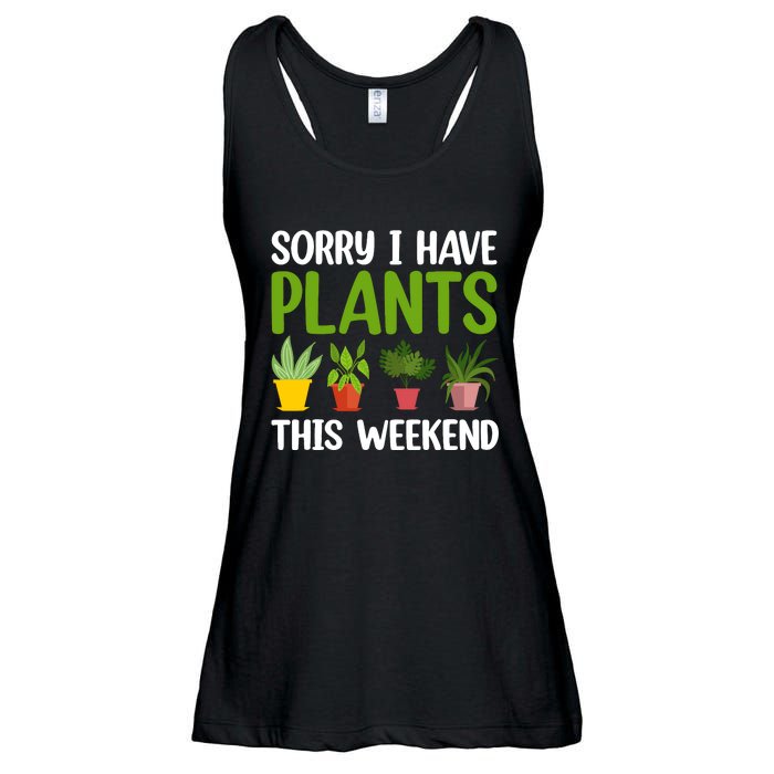 Sorry I Have Plants This Weekend Funny Plant Garden Lover Ladies Essential Flowy Tank