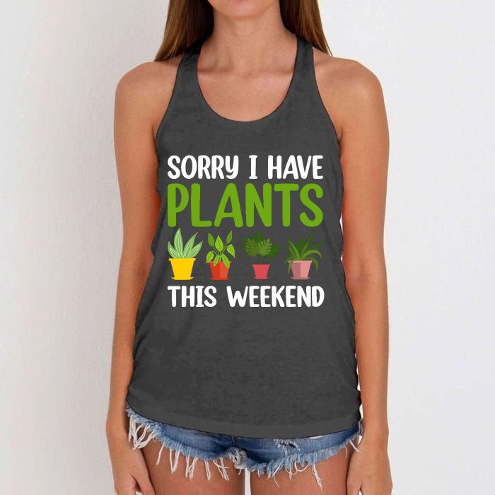 Sorry I Have Plants This Weekend Funny Plant Garden Lover Women's Knotted Racerback Tank