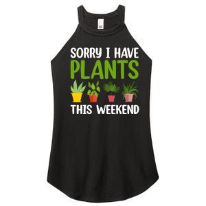 Sorry I Have Plants This Weekend Funny Plant Garden Lover Women's Perfect Tri Rocker Tank