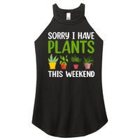 Sorry I Have Plants This Weekend Funny Plant Garden Lover Women's Perfect Tri Rocker Tank