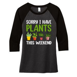 Sorry I Have Plants This Weekend Funny Plant Garden Lover Women's Tri-Blend 3/4-Sleeve Raglan Shirt