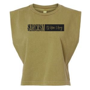 Sarcasm It's How I Hug Funny Garment-Dyed Women's Muscle Tee