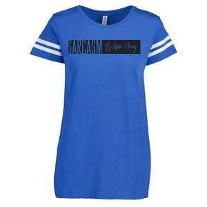 Sarcasm It's How I Hug Funny Enza Ladies Jersey Football T-Shirt