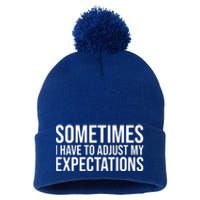 Sometimes I Have To Adjust My Expectations Funny Typography White Text Pom Pom 12in Knit Beanie