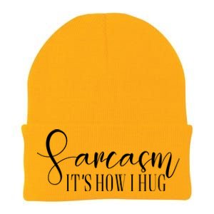 Sarcasm Is How I Hug Knit Cap Winter Beanie