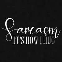 Sarcasm Is How I Hug Ladies PosiCharge Tri-Blend Wicking Tank