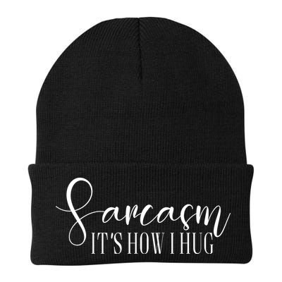 Sarcasm Is How I Hug Beanie