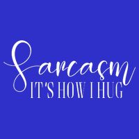 Sarcasm Is How I Hug 16 in Basic Backpack