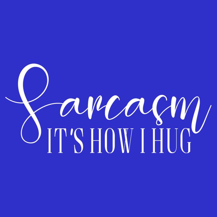 Sarcasm Is How I Hug 16 in Basic Backpack