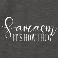 Sarcasm Is How I Hug Vector Backpack