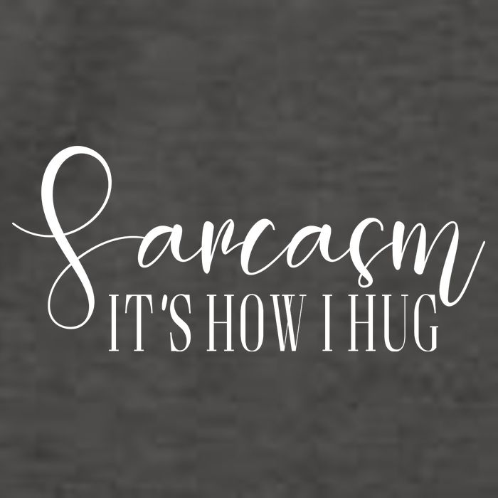 Sarcasm Is How I Hug Vector Backpack