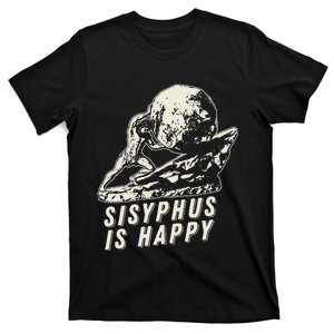 Sisyphus Is Happy Cool Sisyphus T-Shirt