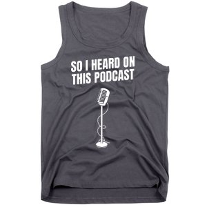 So I Heard On This Podcast Tank Top