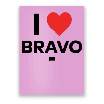 Shopbybravo I Heart Bravo Poster