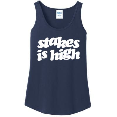 Stakes Is High Ladies Essential Tank