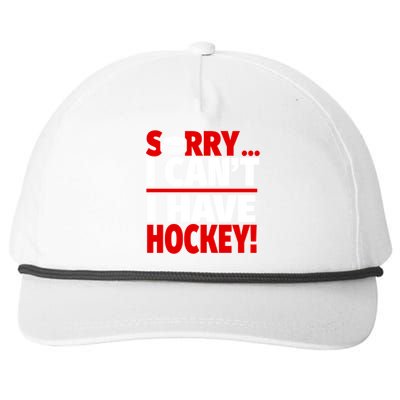 Sorry I Have Hockey Hockey Coach Or Hockey Player Gift Snapback Five-Panel Rope Hat