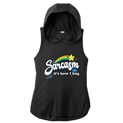 Sarcasm It's How I Hug Ladies PosiCharge Tri-Blend Wicking Draft Hoodie Tank