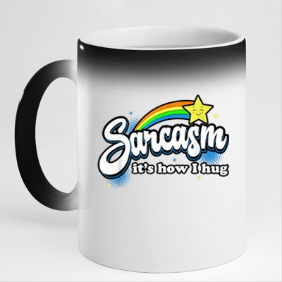 Sarcasm It's How I Hug 11oz Black Color Changing Mug