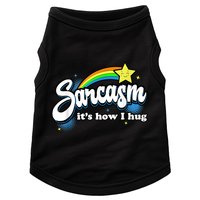 Sarcasm It's How I Hug Doggie Tank