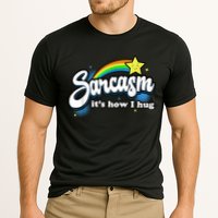 Sarcasm It's How I Hug Performance Shirt