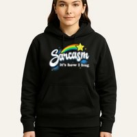 Sarcasm It's How I Hug Hoodie