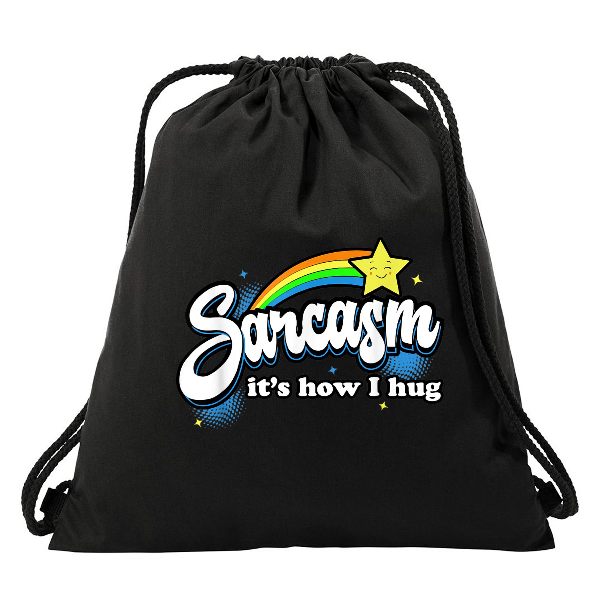 Sarcasm It's How I Hug Drawstring Bag