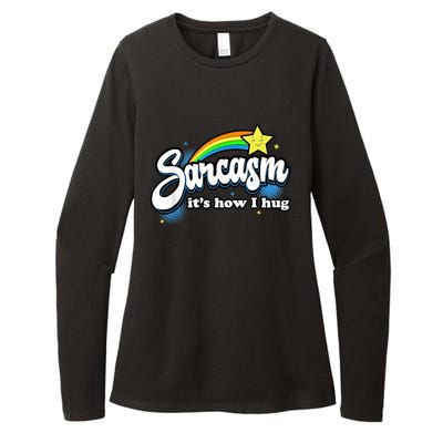 Sarcasm It's How I Hug Womens CVC Long Sleeve Shirt