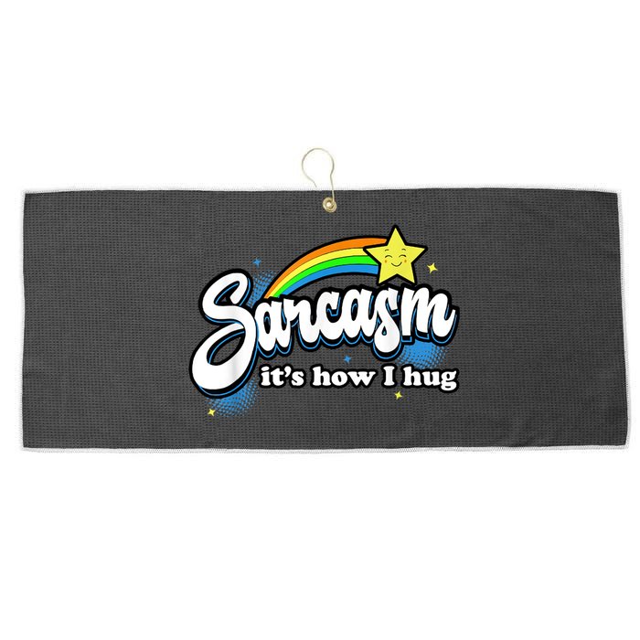 Sarcasm It's How I Hug Large Microfiber Waffle Golf Towel