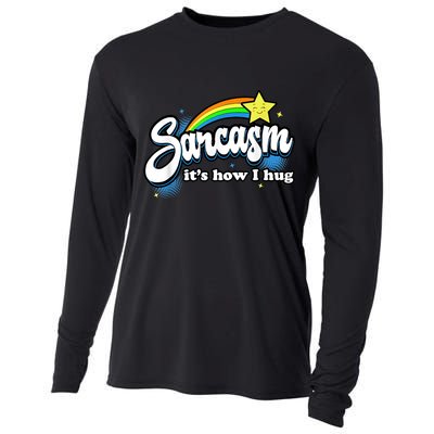 Sarcasm It's How I Hug Cooling Performance Long Sleeve Crew