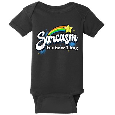 Sarcasm It's How I Hug Baby Bodysuit