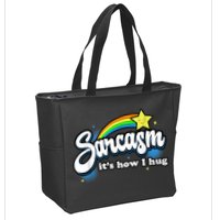 Sarcasm It's How I Hug Zip Tote Bag