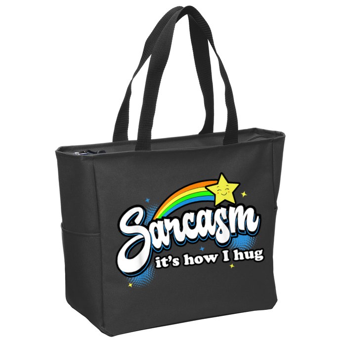Sarcasm It's How I Hug Zip Tote Bag