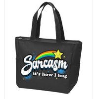 Sarcasm It's How I Hug Zip Tote Bag