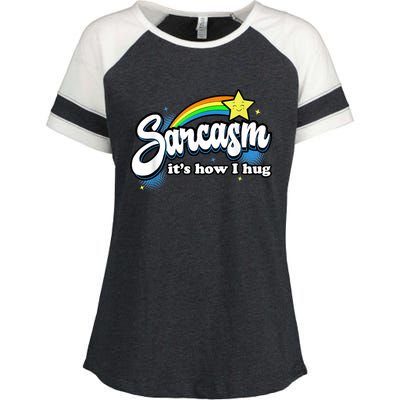 Sarcasm It's How I Hug Enza Ladies Jersey Colorblock Tee