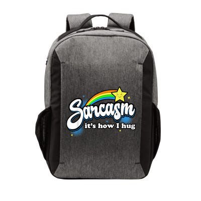 Sarcasm It's How I Hug Vector Backpack