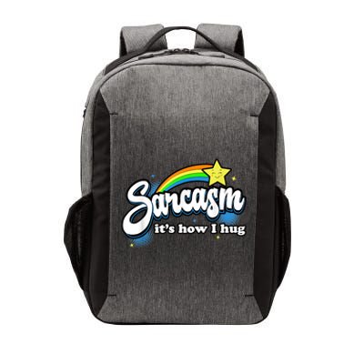 Sarcasm It's How I Hug Vector Backpack