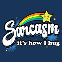 Sarcasm It's How I Hug Infant Baby Jersey Bodysuit